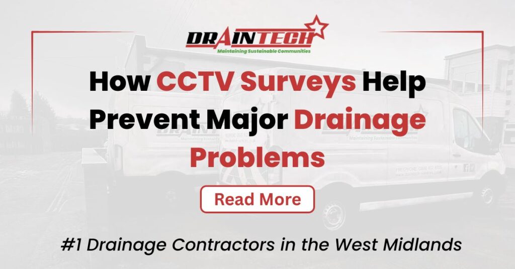 How CCTV Surveys Help Prevent Major Drainage Problems