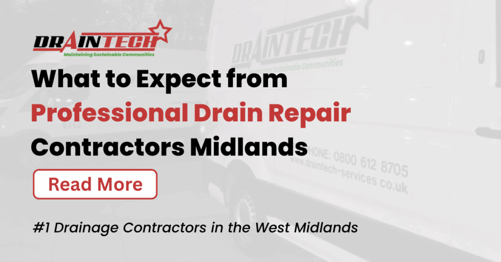 What to Expect from Professional Drain Repair Contractors Midlands